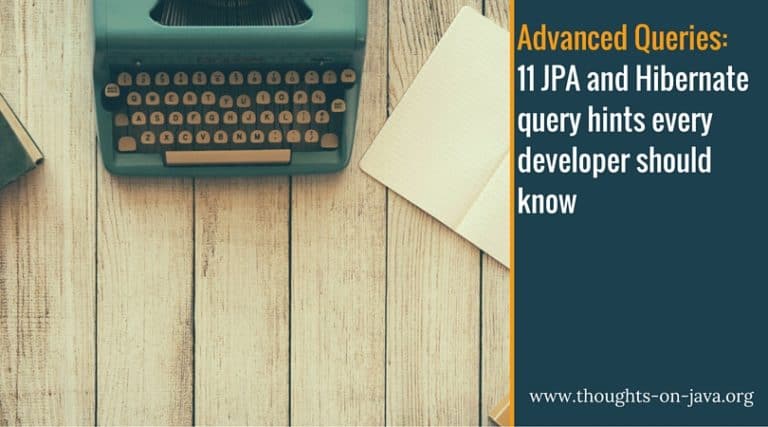 11 JPA and Hibernate query hints every developer should know