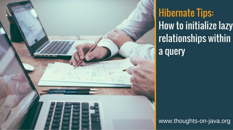 Hibernate Tips: How to initialize lazy relationships within a query