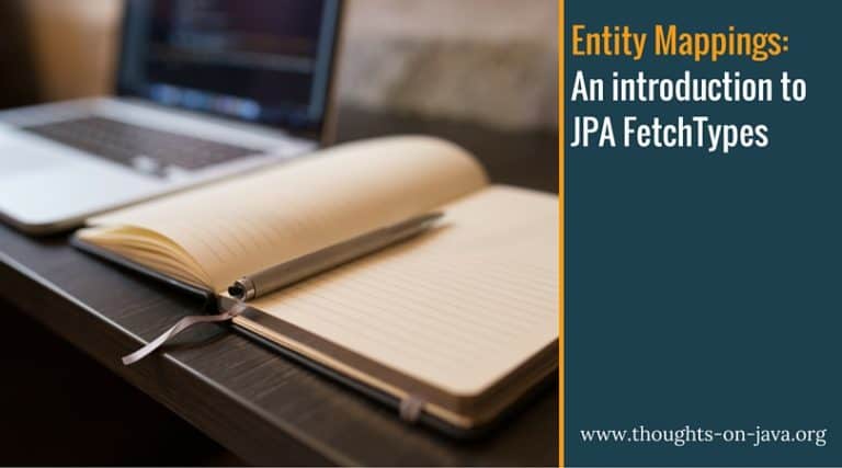Entity Mappings: Introduction to JPA FetchTypes