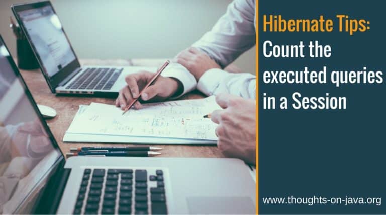 Hibernate Tips: Count the executed queries in a Session