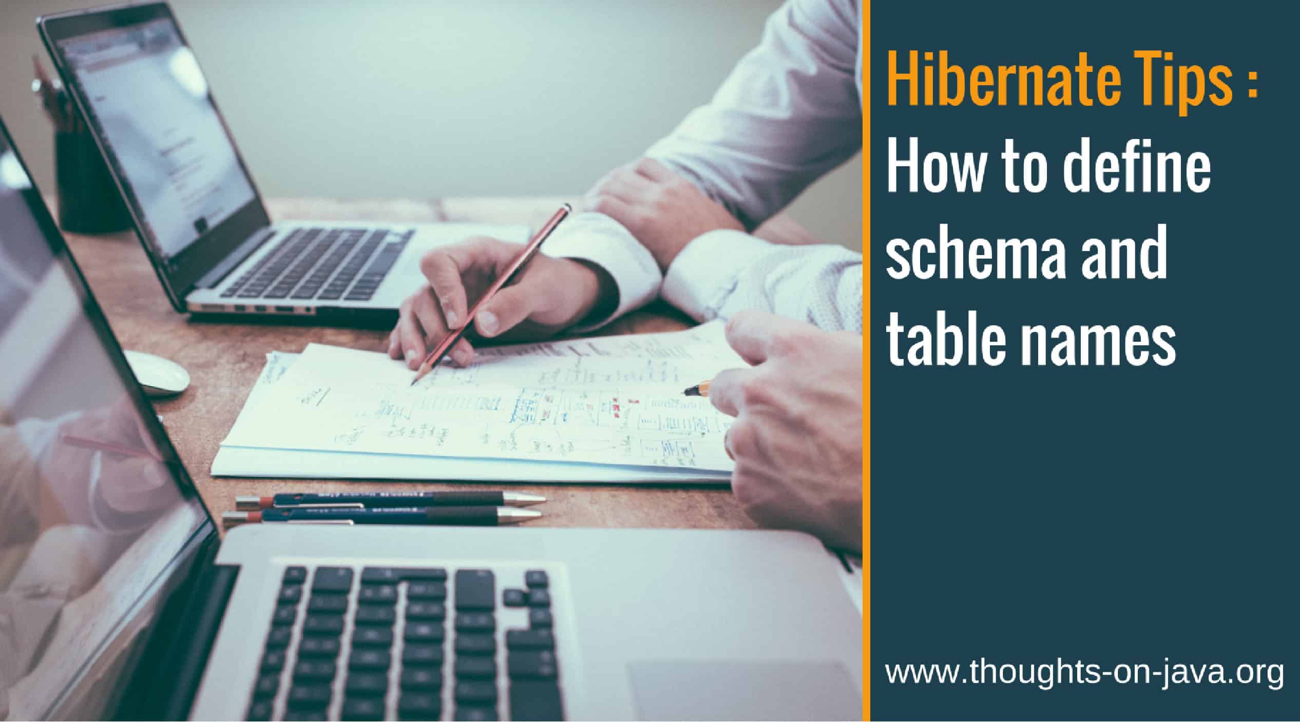 Hibernate Tips How to define schema and table names