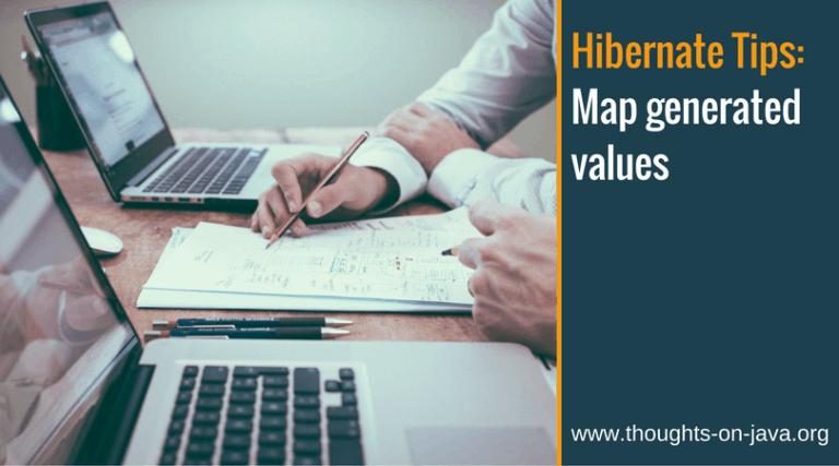 Hibernate Tips: Map generated values