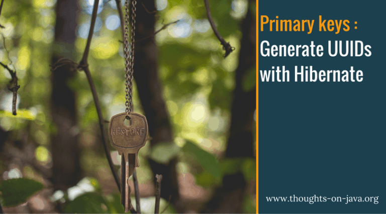 How to generate UUIDs as primary keys with Hibernate