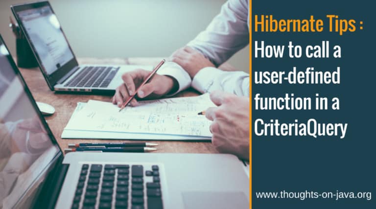 Hibernate Tips: How to call a user-defined function in a CriteriaQuery