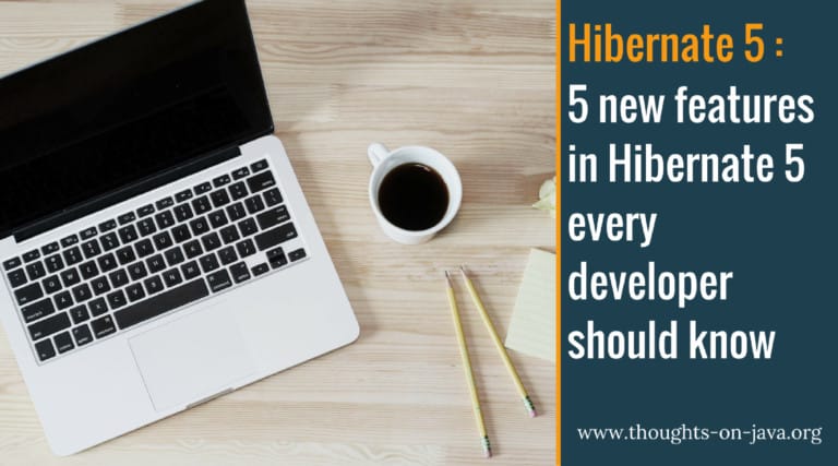 5 new features in Hibernate 5 every developer should know