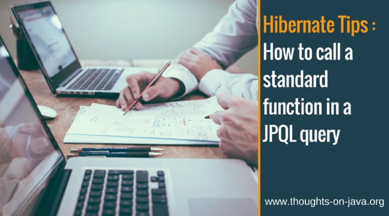 Hibernate Tips: How to call a standard function in a JPQL query