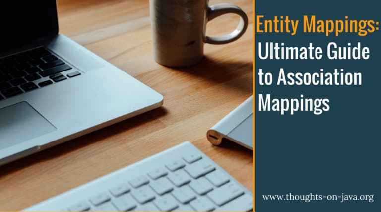 Map Associations with JPA and Hibernate – The Ultimate Guide