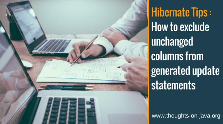 Hibernate Tips: How to exclude unchanged columns from generated update statements