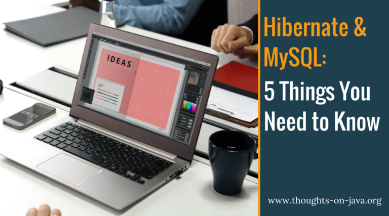 5 Things You Need to Know When Using Hibernate with Mysql