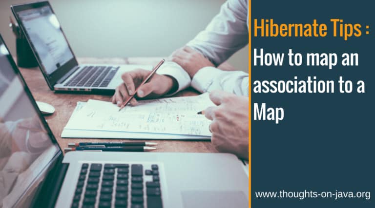 Hibernate Tips: How to map an association to a Map