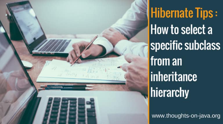 Hibernate Tips: How to select a specific subclass from an inheritance hierarchy
