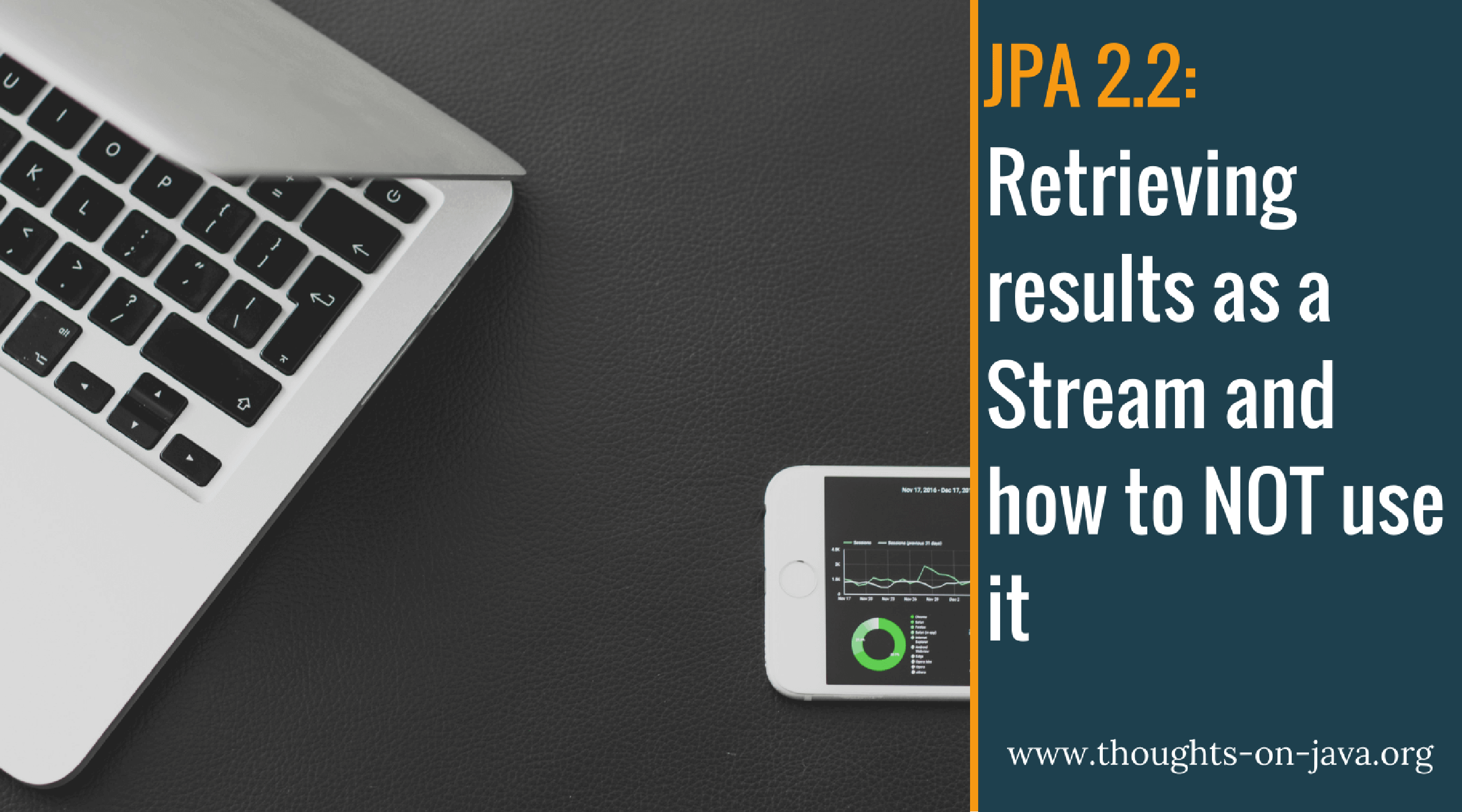 JPA 's new getResultStream() method and how you should NOT use it