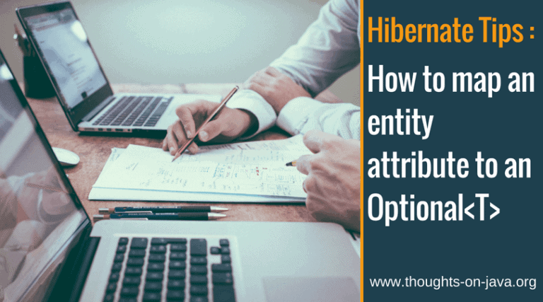 Hibernate Tips: How to map an entity attribute to an Optional