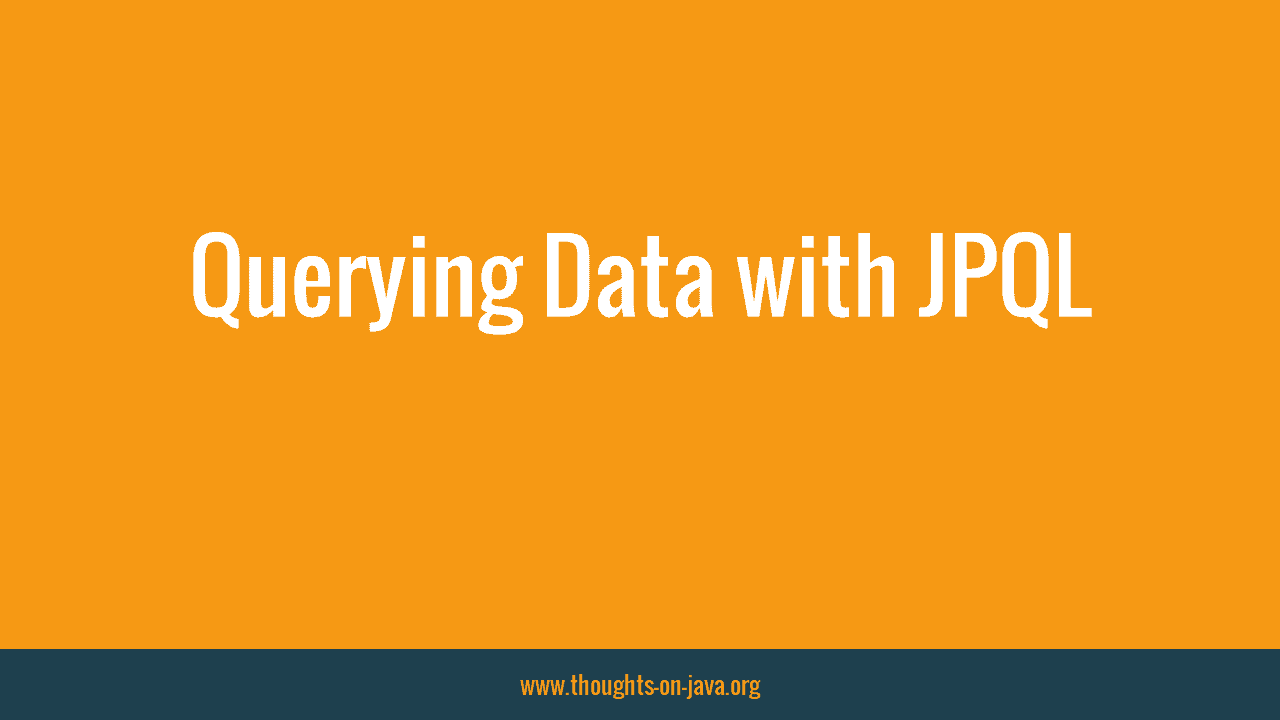 QueryingDataWithJpql