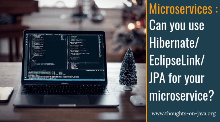 Can you use Hibernate/EclipseLink/JPA for your microservice?