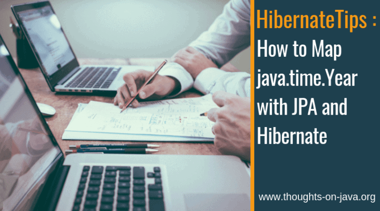 Hibernate Tips: How to Map java.time.Year with JPA and Hibernate