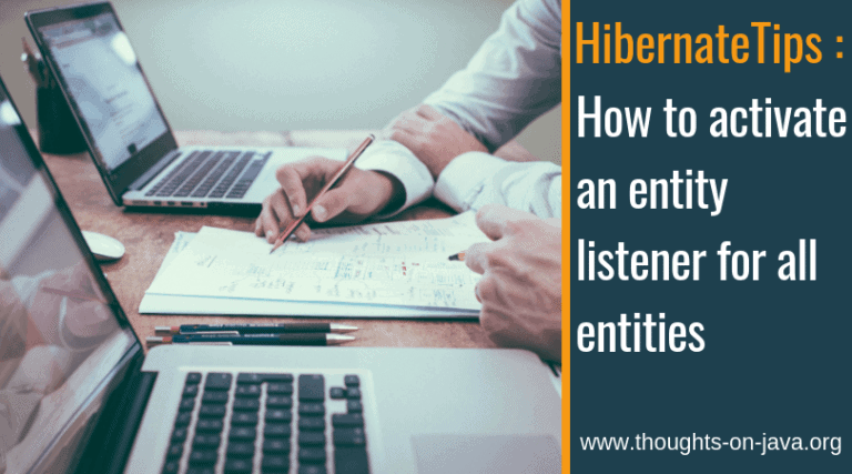 Hibernate Tips: How to activate an entity listener for all entities