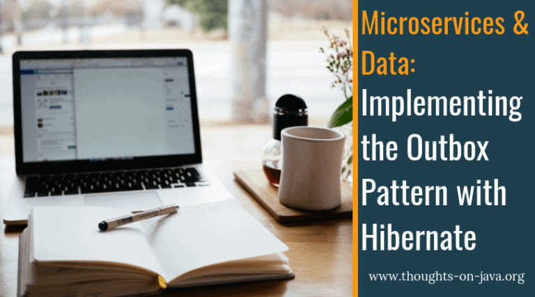 Microservices & Data – Implementing the Outbox Pattern with Hibernate