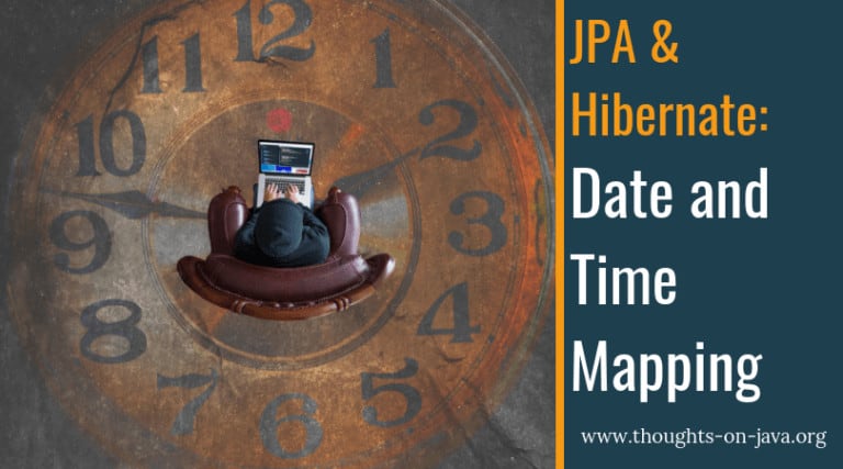 Date and Time Mappings with Hibernate and JPA
