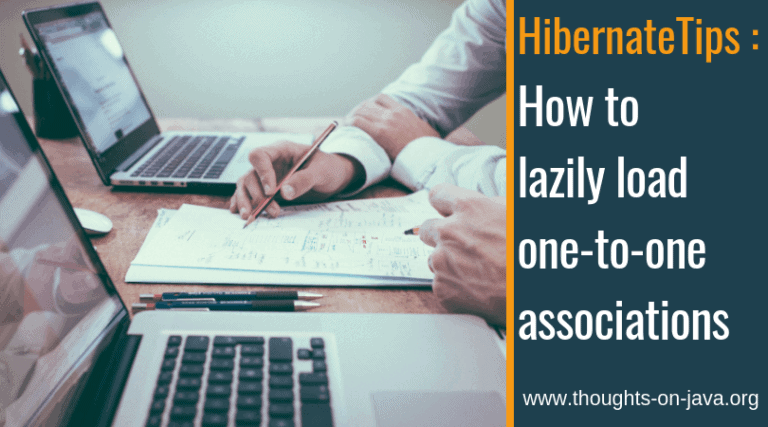Hibernate Tip: How to lazily load one-to-one associations