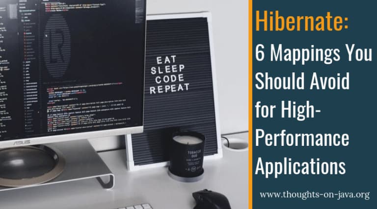 6 Hibernate Mappings You Should Avoid for High-Performance Applications