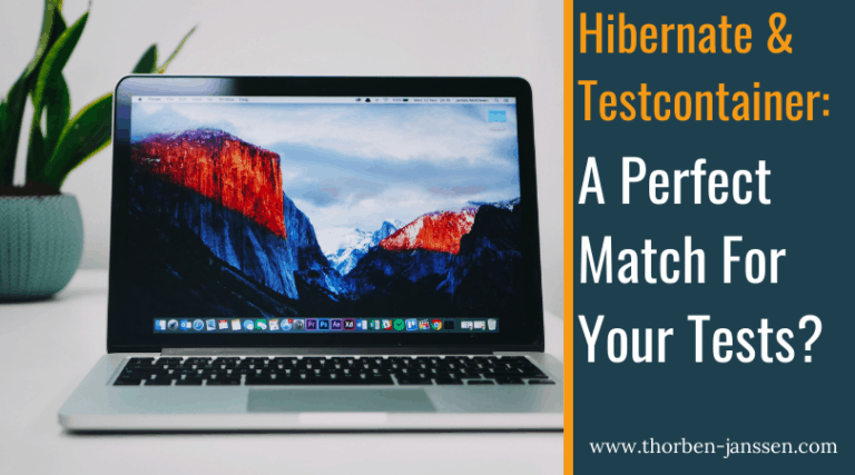 Hibernate & Testcontainers – A Perfect Match For Your Tests?