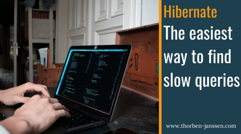 Hibernate Slow Query Log – The easiest way to find slow queries