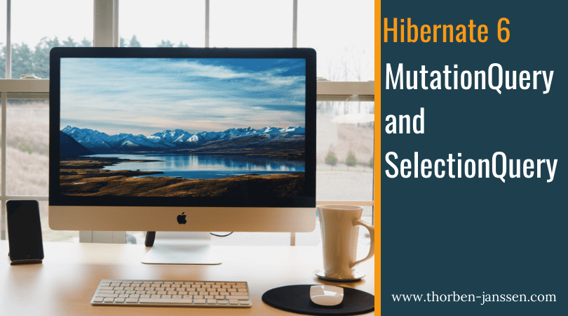 mutationquery-and-selectionquery-in-hibernate-6