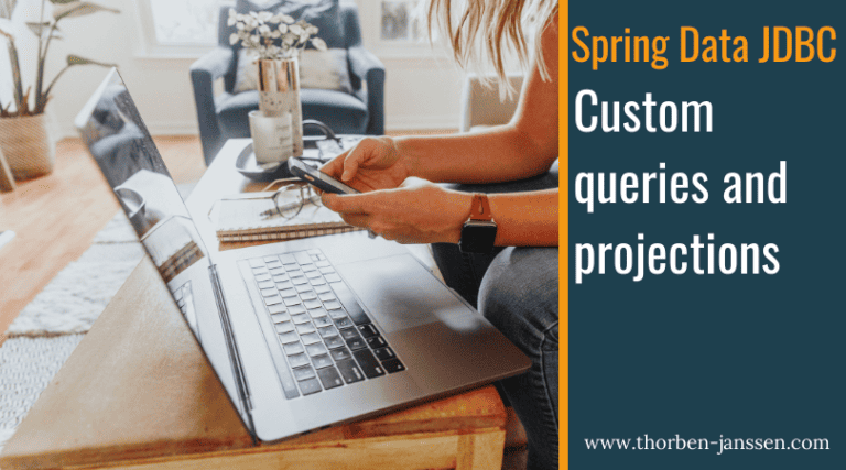 Spring Data JDBC – Defining custom queries and projections